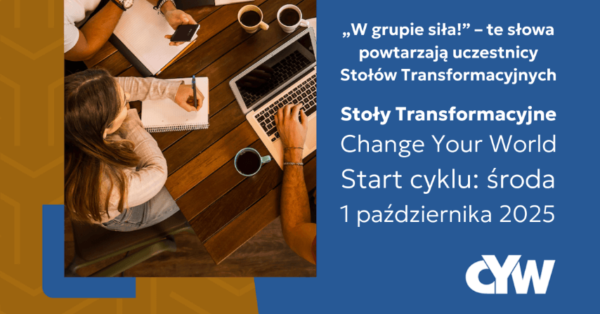 Change Your World - Stoły Transformacji  - 1 październik 2025